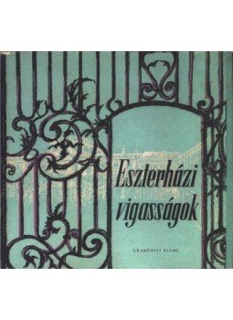 Horányi Mátyás - Eszterházi vigasságok Horányi Mátyás - Eszterházi vigasságok, Budapest 1959 antikvár könyv