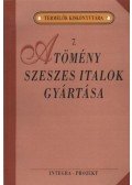 Szenes Endréné dr. - A tömény szeszes italok gyártása