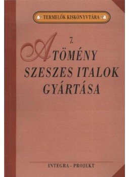 Szenes Endréné dr. - A tömény szeszes italok gyártása Szenes Endréné dr. - A tömény szeszes italok gyártása, Budapest 1994 antikvár könyv