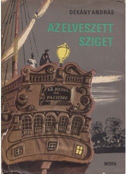 Dékány András - Az elveszett sziget Dékány András - Az elveszett sziget, Budapest 1972 antikvár könyv