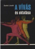 Szabó László - A vívás és oktatása