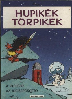 Peyo - Hupikék törpikék (A pilótörp; Az időbepörgető) Peyo - Hupikék törpikék (A pilótörp; Az időbepörgető), Budapest 1988 antikvár könyv
