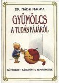 Dr. Nádai Magda - Gyümölcs a tudás fájáról