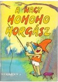 Csukás István - A nagy ho-ho-ho-horgász
