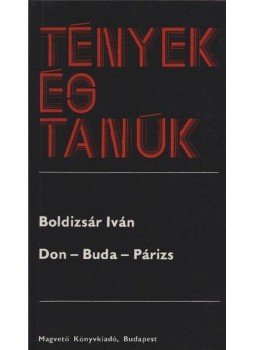 Boldizsár Iván - Don-Buda-Párizs Boldizsár Iván - Don-Buda-Párizs, Budapest 1982 antikvár könyv