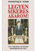 Webb, Dominique - Legyen sikeres akarom!