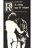 Szász Imre - A világ így ér véget