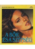 Bodor Ferencné - A bőr és a szépség