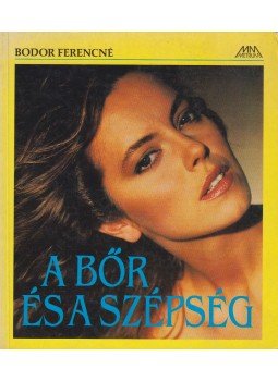 Bodor Ferencné - A bőr és a szépség