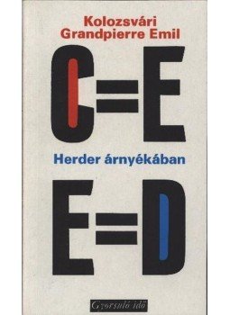Kolozsvári Grandpierre Emil - Herder árnyékában Kolozsvári Grandpierre Emil - Herder árnyékában, Budapest 1979 antikvár könyv