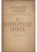 Németh László - A kísérletező ember