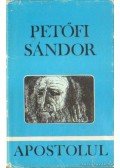 Petőfi Sándor - Apostolul (román-nyelvű)