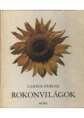 Lantos Ferenc - Rokonvilágok