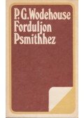 P. G. Wodehouse - Forduljon Psmithhez
