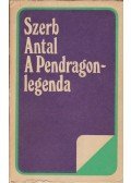 Szerb Antal - A Pendragon legenda