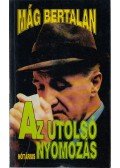 Mág Bertalan - Az utolsó nyomozás