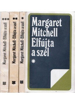 MARGARET MITCHELL - Elfújta a szél I-III. MARGARET MITCHELL - Elfújta a szél I-III., Bukarest 1976 antikvár könyv