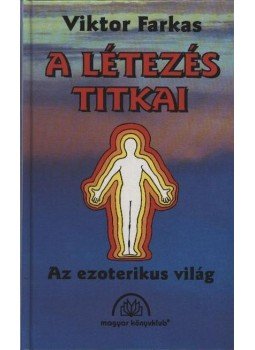 Viktor Farkas - A létezés titkai Viktor Farkas - A létezés titkai, Budapest 1995 antikvár könyv