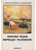 Paládi-Kovács Attila - Magyar tájak néprajzi felfedezői