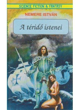 Nemere István - A téridő istenei Nemere István - A téridő istenei, Debrecen 1990 antikvár könyv