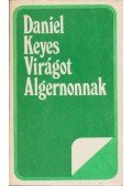 Daniel Keyes - Virágot Algernonnak