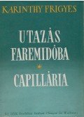 Karinthy Frigyes - Utazás Faremidóba / Capillária