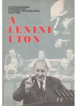 Földes István - A lenini úton Földes István - A lenini úton, Budapest 1981 antikvár könyv