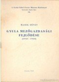 Marik Dénes - Gyula mezőgazdasági fejlődése (1945-1960)