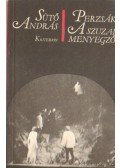 Sütő András - Perzsák / A szuzai menyegző