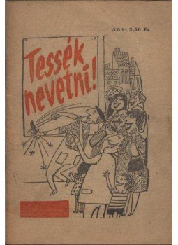 Tabi László - Tessék nevetni! Tabi László - Tessék nevetni!, Budapest 0 antikvár könyv