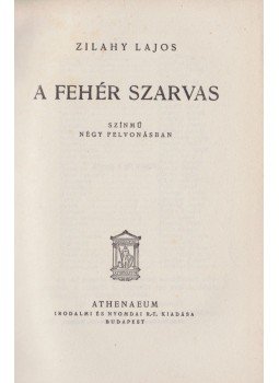 Zilahy Lajos - A fehér szarvas / Szibéria / A tábornok Zilahy Lajos - A fehér szarvas / Szibéria / A tábornok, Budapest 0 antikvár könyv