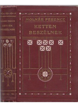 Molnár Ferenc - Ketten beszélnek Molnár Ferenc - Ketten beszélnek, Budapest 0 antikvár könyv
