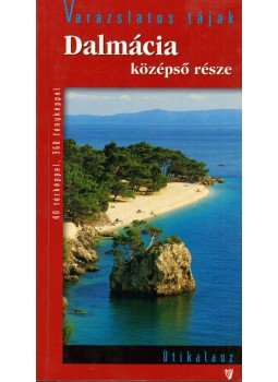 Fehér György - Dalmácia középső része - Útikalauz Fehér György - Dalmácia középső része - Útikalauz, Budapest 2003 antikvár könyv