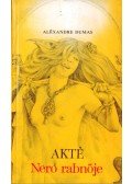Alexandre Dumas - Akté, Nero rabnője