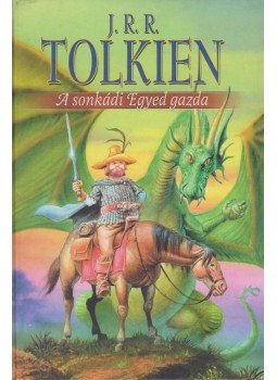 J. R. R. Tolkien - A sonkádi Egyed gazda J. R. R. Tolkien - A sonkádi Egyed gazda, Szeged 2001 antikvár könyv