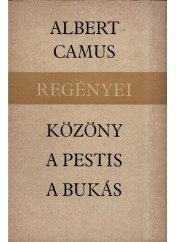 Albert Camus - Közöny / A pestis / A bukás Albert Camus - Közöny / A pestis / A bukás, Budapest 1970 antikvár könyv