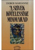 Dobos Marianne - A szívek kötelessége megmarad