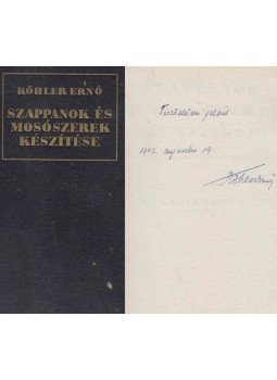 Köhler Ernő - Szappanok és mosószerek készítése (dedikált), Budapest 1942 antikvár könyv