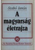 Szabó István - A magyarság életrajza