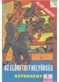 Rejtő Jenő,Cs. Horváth Tibor - Az előretolt helyőrség 2. rész