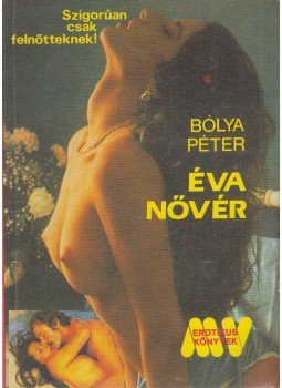 Bólya Péter - Éva nővér Bólya Péter - Éva nővér, Budapest 1990 antikvár könyv
