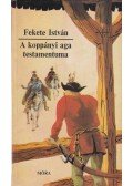 Fekete István - A koppányi aga testamentuma