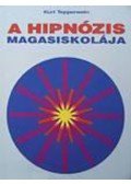 Kurt Tepperwein - A hipnózis magasiskolája