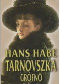 Habe, Hans - Tarnovszka grófnő