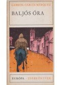 Gabriel García Márquez - Baljós óra