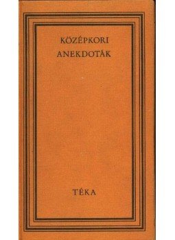 Szabó György - Középkori anekdoták Szabó György - Középkori anekdoták, Bukarest 1976 antikvár könyv