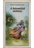 Értavy Baráth Kata - A háromfejű sárkány