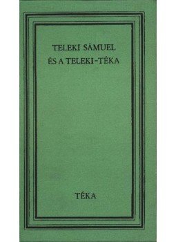 Deé Nagy Anikó, Csehi Gyula, Mikó Imre - Teleki Sámuel és a Teleki-téka Deé Nagy Anikó, Csehi Gyula, Mikó Imre - Teleki Sámuel és a Teleki-téka, Bukarest 1976 antikvár könyv