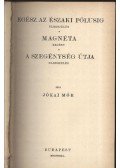 Jókai Mór - Egész az északi pólusig/ Magnéta/ A szegénység útja