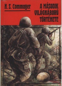 Commager, Henry Steele - A második világháború története Commager, Henry Steele - A második világháború története, Budapest 1991 antikvár könyv